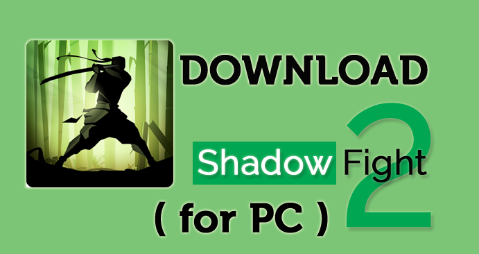 Shadow Fight 2 Exe For Pc Free Download